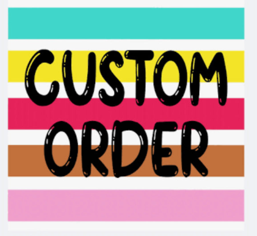 Custom order for Patricia